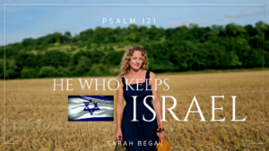 He who keeps Israel - Psalm 121 - Worship Song